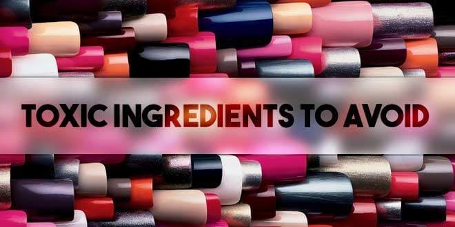 Dangers of Chemicals in Cosmetics - Toxic Ingredients to Avoid